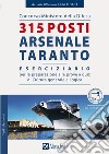 Concorso Ministero della Difesa. 315 posti Arsenale di Taranto. Eserciziario per la preparazione alle prove a quiz di Cultura generale e Logica. Ediz. MyDesk. Con espansione online. Con software di simulazione libro