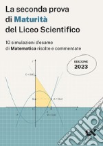 La seconda prova di maturità 2023 del liceo scientifico libro