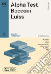 Alpha Test Bocconi e Luiss. Esercizi commentati. Con MyDesk libro di Bianchini Massimiliano Lucchese Alessandro Pinaffo Marco