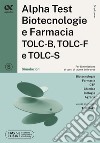 Alpha Test. Biotecnologie e farmacia TOLC-B, TOLC-F e TOLC-S. Simulazioni. Ediz. MyDesk. Con software di simulazione libro di Bertocchi Stefano Provasi Stefania Rodino Doriana