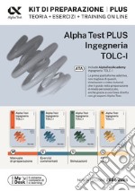 Alpha Test Plus Ingegneria. TOLC-I. Kit di preparazione Plus libro