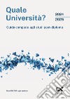 Quale università? 2024/2025. Guida completa agli studi post-diploma libro di Mancinelli Maria Rosaria