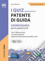 I quiz dell'esame per la patente di guida. Eserciziario per le patenti A e B. Ediz. MyDesk. Con Contenuto digitale per download e accesso on line libro