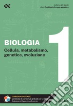 Biologia. Con estensioni online. Vol. 1: Cellula, metabolismo, genetica, evoluzione