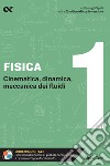 Fisica. Con estensioni online. Vol. 1: Cinematica, dinamica, meccanica dei fluidi libro di Corazzon Paolo Bertocchi Stefano