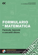 Formulario di matematica. Formule, teoremi e concetti chiave. Con estensioni online libro