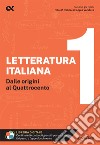Letteratura italiana. Con estensioni online. Vol. 1: Dalle origini al Quattrocento libro di Vottari Giuseppe