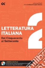 Letteratura italiana. Con estensioni online. Vol. 2: Dal Cinquecento al Settecento