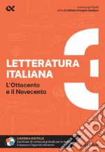 Letteratura italiana. Con estensioni online. Vol. 3: Ottocento e Novecento libro