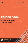 Psicologia. Scuole di pensiero, concetti, autori. Con estensioni online libro