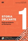 Storia dell'arte. Con estensioni online. Vol. 1: Dalla preistoria al romanico libro