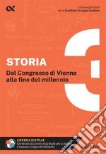 Storia. Con estensioni online. Vol. 3: Dal Congresso di Vienna alla fine del millennio libro