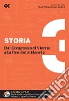 Storia. Con estensioni online. Vol. 3: Dal Congresso di Vienna alla fine del millennio libro