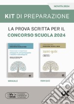 La prova scritta per il concorso scuola 2024. Kit di preparazione. Ediz. MyDesk. Con Contenuto digitale per download e accesso on line libro