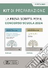 La prova scritta per il concorso scuola 2024. Kit di preparazione. Ediz. MyDesk. Con Contenuto digitale per download e accesso on line libro