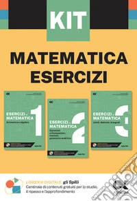 Kit Spilli. Matematica esercizi. Per esame di maturità libro