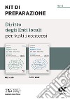 Diritto degli enti locali per tutti i concorsi. Kit di preparazione. Ediz. MyDesk. Con Contenuto digitale per download e accesso on line libro