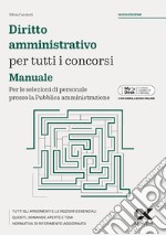 Diritto amministrativo per tutti i concorsi. Manuale. Per le selezioni di personale presso la Pubblica amministrazione. Ediz. MyDesk. Con Contenuto digitale per download e accesso on line libro