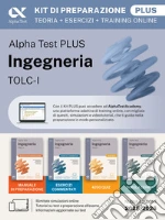 Alpha Test plus. Ingegneria. TOLC-I. Kit di preparazione plus. Per l'ammissione a Ingegneria, Informatica e Statistica. Ediz. MyDesk. Con Contenuto digitale per download e accesso online libro