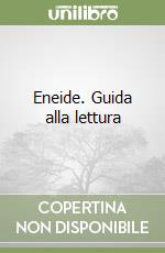 Eneide. Guida alla lettura