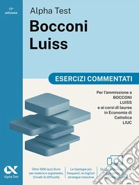 Alpha Test Bocconi Luiss 2026-2027. Esercizi commentati. Per test di Economia. Con simulatore online libro