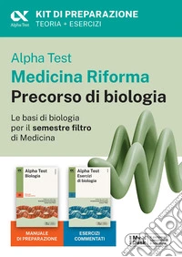 Alpha Test Medicina Riforma Precorso di Biologia. Edizione 2025. Per esami di ammissione universitaria e primo semestre di Medicina. Con piattaforma di e-learning MyDesk. Con Contenuto digitale per accesso online libro