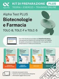 Alpha Test Biotecnologie e Farmacia TOLC-B, TOLC-F e TOLC-S 2026-2027. Kit di preparazione Plus. Per test di ammissione universitari, anche per TOLC-AV. Con piattaforma e simulatore online libro