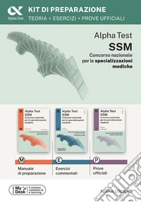 Alpha Test SSM. Kit di preparazione. Edizione 2026-2027. Per concorso SSM e MMG. Con piattaforma digitale libro