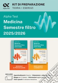 Alpha Test Medicina. Semestre filtro 2025-2026. Kit di preparazione. Chimica e Propedeutica biochimica, Fisica e Biologia. Con piattaforma e simulatore online libro