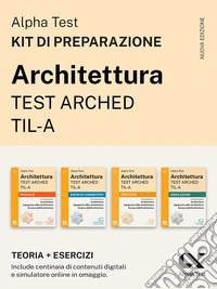 Alpha Test Architettura ARCHED, TIL-A 2026-2027. Kit di preparazione. Per test di ammissione universitari. Con piattaforma e simulatore online libro