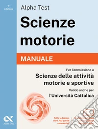 Alpha Test. Scienze motorie 2026/2027. Manuale. Per test TOLC e prove di ateneo. Con piattaforma digitale libro