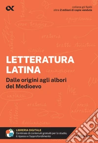 Letteratura latina. Per interrogazioni, verifiche, esame di maturità libro