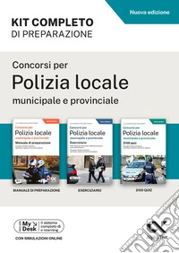 Concorsi per Polizia Locale municipale e provinciale. Kit completo di preparazione. Edizione 2026-2027. Per concorsi pubblici. Con piattaforma digitale libro