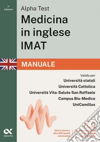 Alpha Test. Medicina in inglese IMAT 2026-2027. Manuale. Per test di ammissione universitari. Con piattaforma digitale libro
