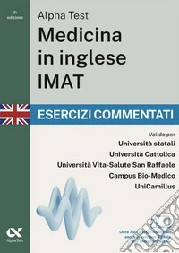 Alpha Test. Medicina in inglese IMAT 2026-2027. Esercizi commentati. Per test di ammissione universitari. Con simulatore online libro