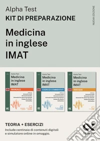 Alpha Test. Medicina in inglese IMAT 2026-2027. Kit di preparazione. Per test di ammissione universitari. Con piattaforma e simulatore online libro