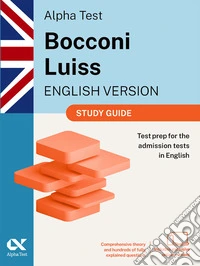 Alpha Test Bocconi Luiss. English version 2026-2027. Study guide. For university admission tests. Con espansione online