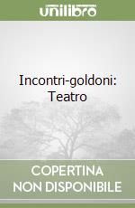 Incontri-goldoni: Teatro libro