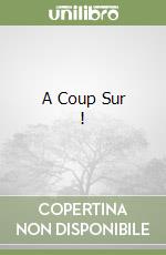 A Coup Sur ! libro