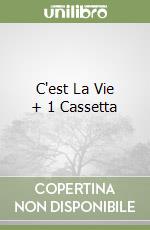 C'est La Vie + 1 Cassetta libro