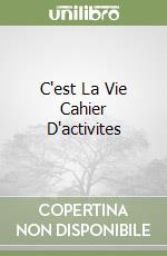 C'est La Vie Cahier D'activites libro