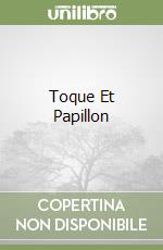 Toque Et Papillon libro