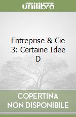 Entreprise & Cie 3: Certaine Idee D libro