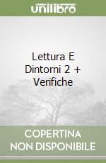Lettura E Dintorni 2 + Verifiche libro
