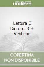 Lettura E Dintorni 3 + Verifiche libro
