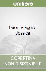 Buon viaggio, Jessica libro