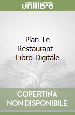 Plan Te Restaurant - Libro Digitale libro