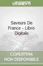 Saveurs De France - Libro Digitale libro