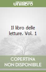 Il libro delle letture. Vol. 1 libro