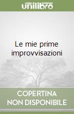 Le mie prime improvvisazioni libro